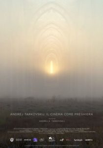 ANDREJ TARKOVSKIJ. IL CINEMA COME PREGHIERA - Andrej A. Tarkovskij # Russia/Ita/Svezia 2019 (97')