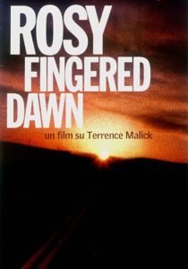 ROSY-FINGERED DAWN, UN FILM SU TERRENCE MALICK - Barcaroli, Hintermann, Panichi, Villa # Italia 2002 (90') *VOS