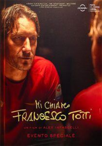 MI CHIAMO FRANCESCO TOTTI - Alex Infascelli # Italia 2020 (106')