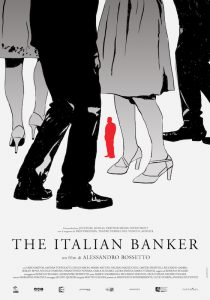 THE ITALIAN BANKER - Alessandro Rossetto # Italia 2021 (80')