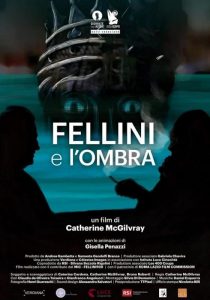 FELLINI E L'OMBRA - Catherine McGilvray # Italia/Svizzera 2022 (64')