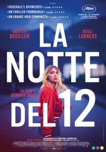 LA NOTTE DEL 12 *VOS - Dominik Moll # Francia/Belgio 2022 (115')
