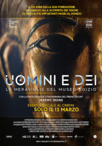 UOMINI E DEI. LE MERAVIGLIE DEL MUSEO EGIZIO - Michele Mally # Italia 2023 (90')