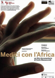 MEDICI CON L’AFRICA - Carlo Mazzacurati # Italia 2012 (80')